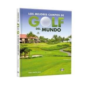 Los Mejores Campos de Golf del Mundo