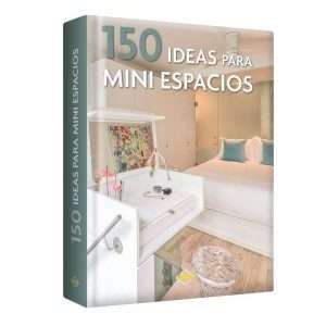 Libro 150 ideas para mini espacios