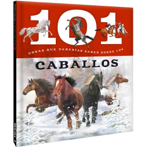 101 Cosas que deberías saber sobre Los Caballos