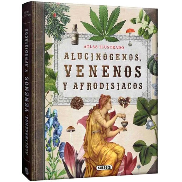Atlas Ilustrado de Alucinógenos, Venenos y Afrodisíacos