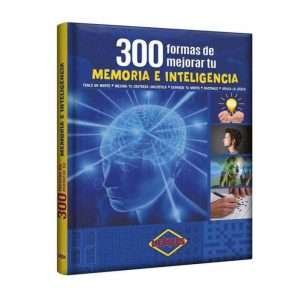 300 Formas de Mejorar tu Memoria e Inteligencia