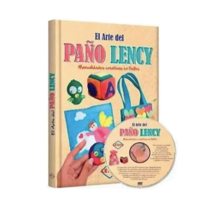 El Arte del Paño Lency Manualidades Creativas en Fieltro