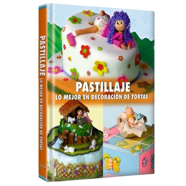 Libro Pastillaje: Lo mejor en decoración de tortas