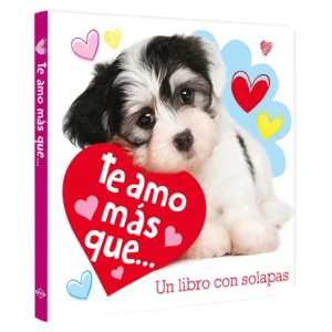 Te amo más que…