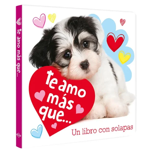 Te amo más que…