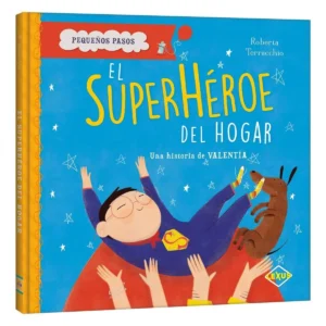 El Superhéroe del Hogar – Pequeños Pasos
