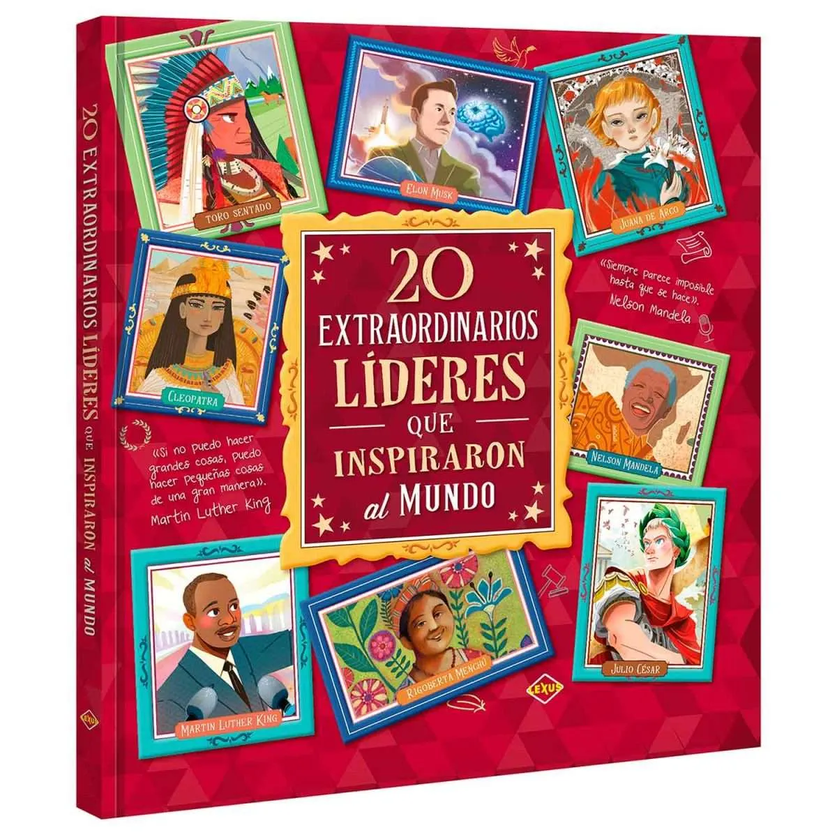 20 Extraordinarios Líderes que Cambiaron el Mundo