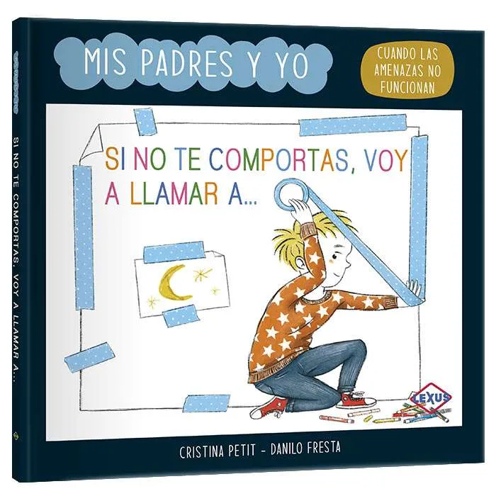 Si no te Comportas, Voy a Llamar a…