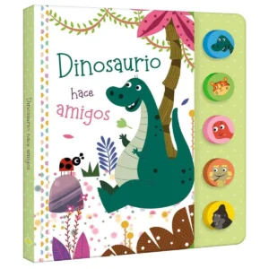 Dinosaurio Hace Amigos – Libro Sonoro